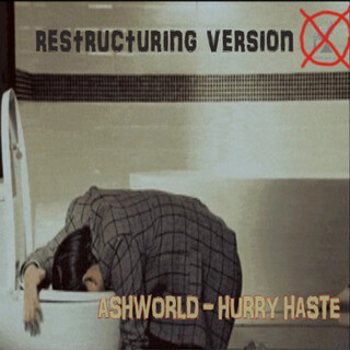 Hurry Haste (Restructuring Version)