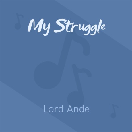 My Struggle | Boomplay Music