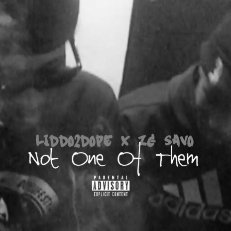 Not One Of Them ft. ZG Savo | Boomplay Music
