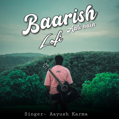 Baarish Aati Hain Lofi | Boomplay Music