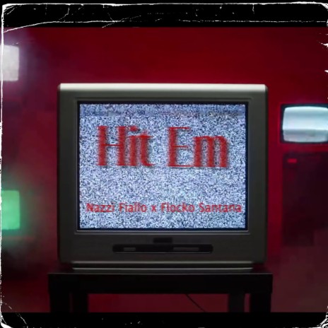 Hit Em ft. Flocko santana | Boomplay Music