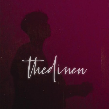 thedinen | Boomplay Music