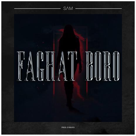 Faghat Boro | Boomplay Music