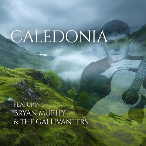 Caledonia ft. The Gallivanters | Boomplay Music