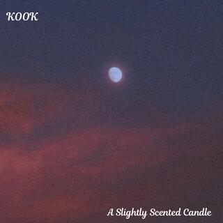 A Slightly Scented Candle lyrics | Boomplay Music