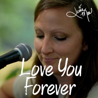 Love You Forever (Riverside Session)