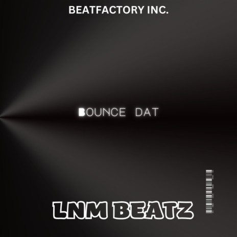 BOUNCE DAT | Boomplay Music