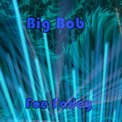 Big Bob | Boomplay Music