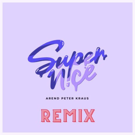 Supernice (REMIX) | Boomplay Music