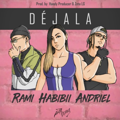 Déjala ft. Andriel & Rami | Boomplay Music