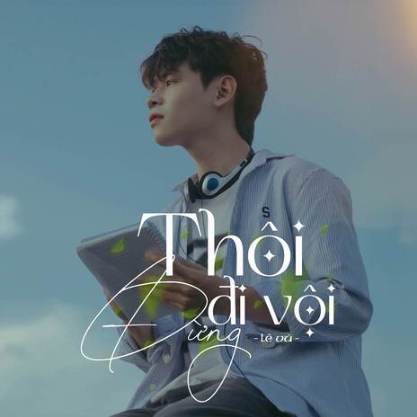 THÔI ĐỪNG ĐI VỘI | Boomplay Music