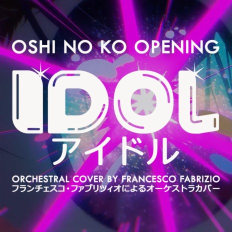 Idol (アイドル) [Oshi no Ko Opening]