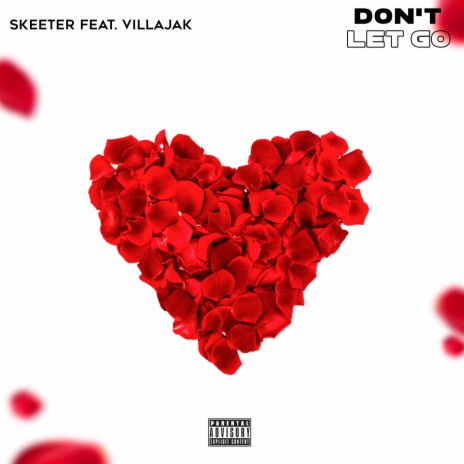 Don't Let Go ft. Villajak | Boomplay Music