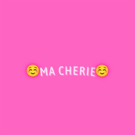 Ma Cherie | Boomplay Music