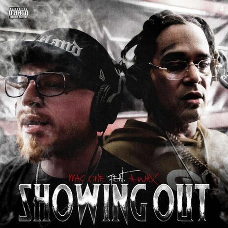 Showing Out ft. A-Wax | Boomplay Music