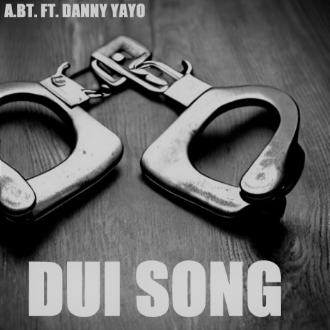 DUI Song ft. Danny Yayo | Boomplay Music