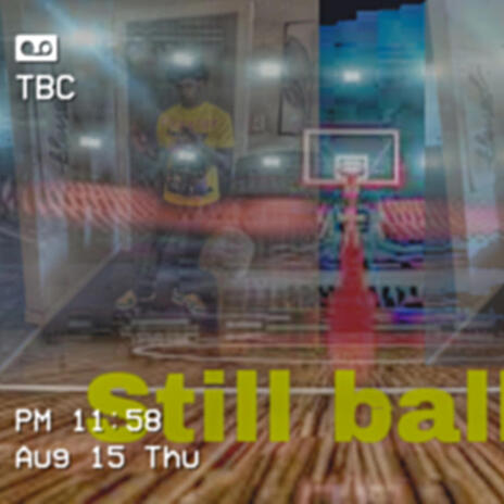 Still ballin | Boomplay Music