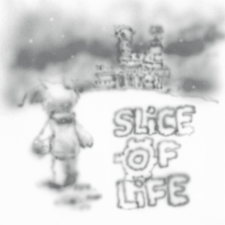 Slice of Life