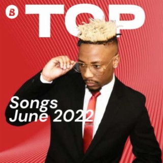 Top Songs June 2022