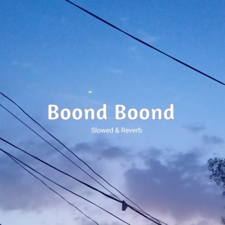 Boond Boond | Boomplay Music