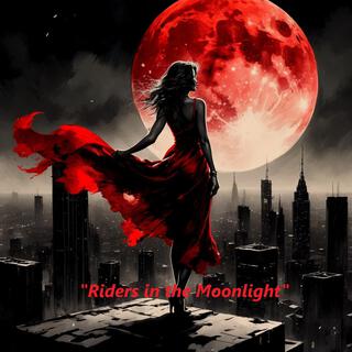 Riders in the Moonlight lyrics | Boomplay Music