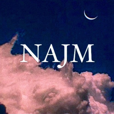 Najm | Boomplay Music