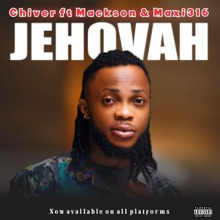 Jehovah ft. Mackson & Maxi316 lyrics | Boomplay Music