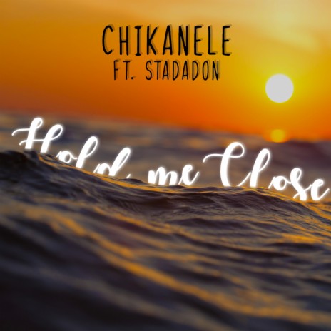 Hold Me Close ft. Stada Don | Boomplay Music