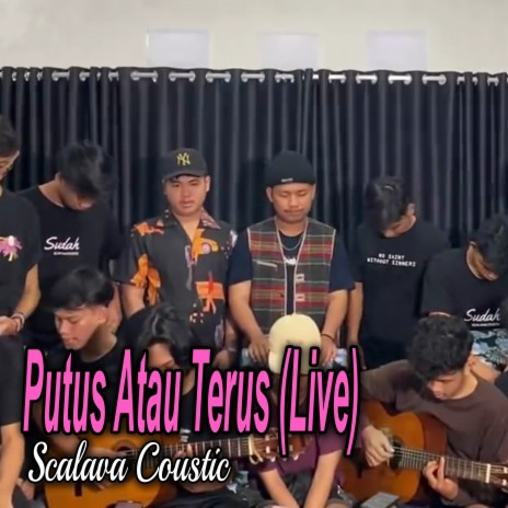 Putus Atau Terus (Live) | Boomplay Music