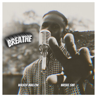 Breathe ft. Waske Snr lyrics | Boomplay Music