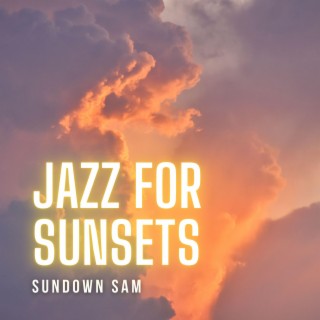 Jazz For Sunsets