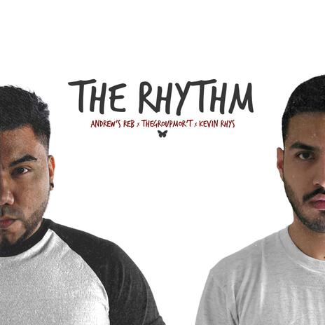 THE RHYTHM ft. Andrew's Reb & TheGroupMor't | Boomplay Music