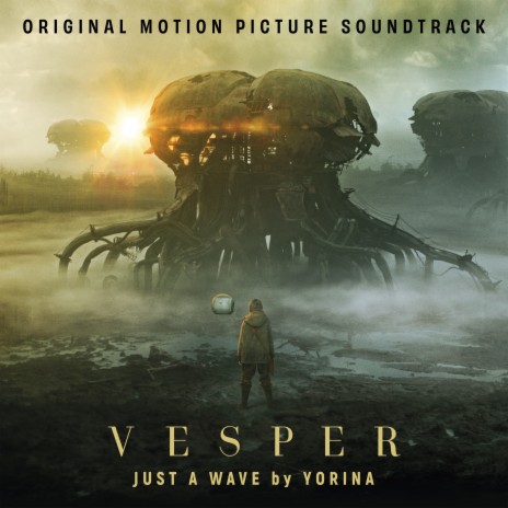 Just a Wave (From the Original Motion Picture Soundtrack VESPER) | Boomplay Music