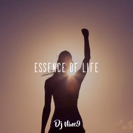 Essence of Life | Boomplay Music