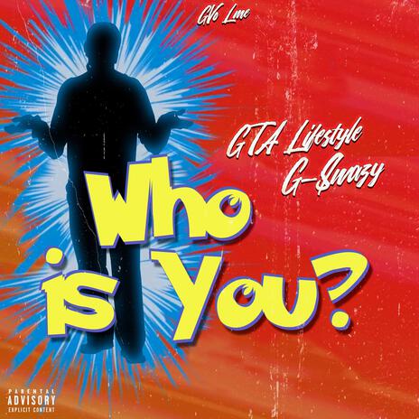 Who Is You ft. GTA Lif3style | Boomplay Music