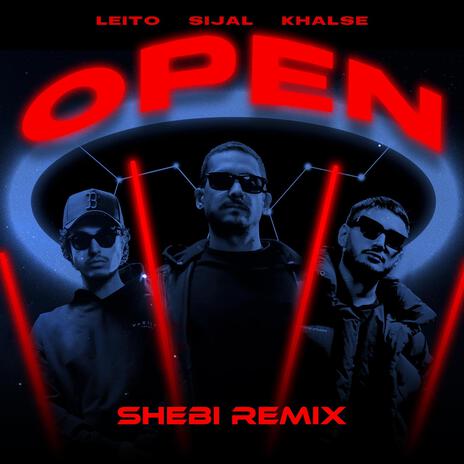 Open (Shebi Remix) ft. Behzad Leito, Sepehr Khalse & Shebi | Boomplay Music