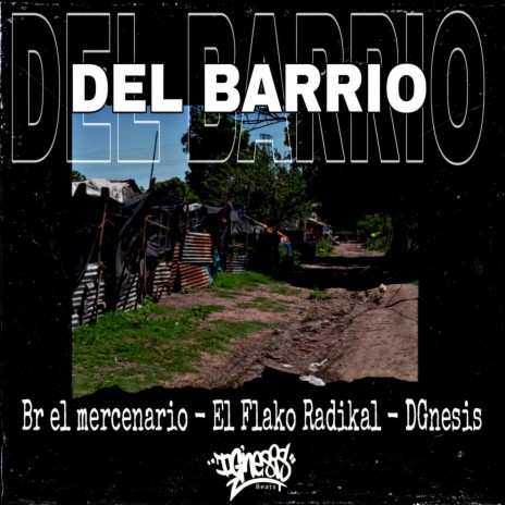 DEL BARRIO ft. BR el mercenario & El Flako Radikal | Boomplay Music