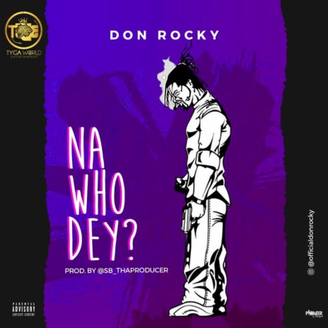 Na Who Dey | Boomplay Music
