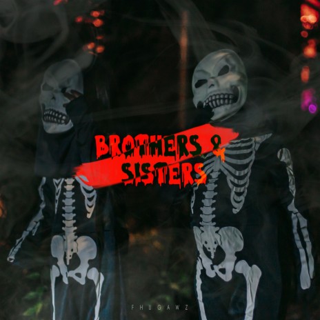 Brothers & Sisters | Boomplay Music