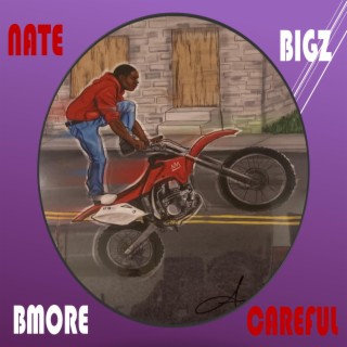 BMORE CAREFUL (12'O CLOCK BOYS)