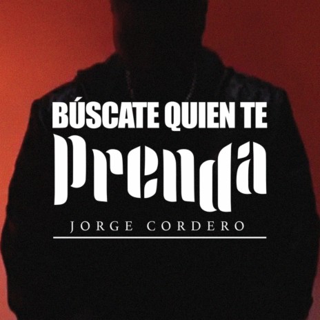 Búscate Quien Te Prenda | Boomplay Music