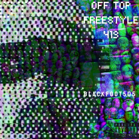 Off Top Freestyle 419 | Boomplay Music