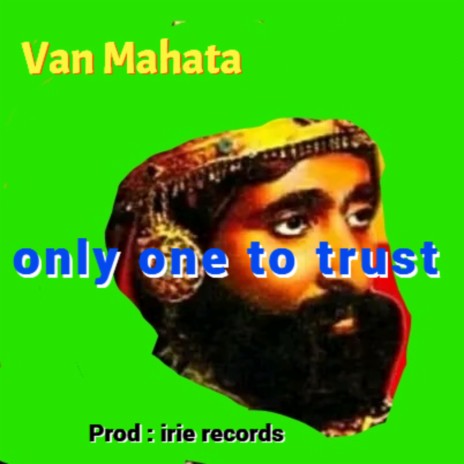 Only one to trust | Boomplay Music