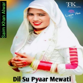 Dil Su Pyaar Mewati