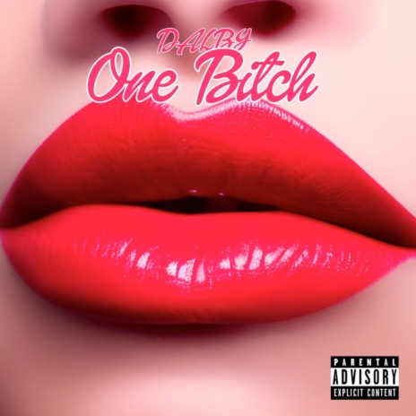 One Bitch | Boomplay Music