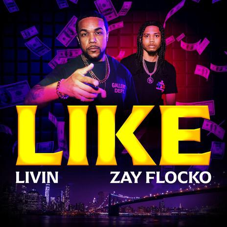 Like ft. Zay Flocko | Boomplay Music