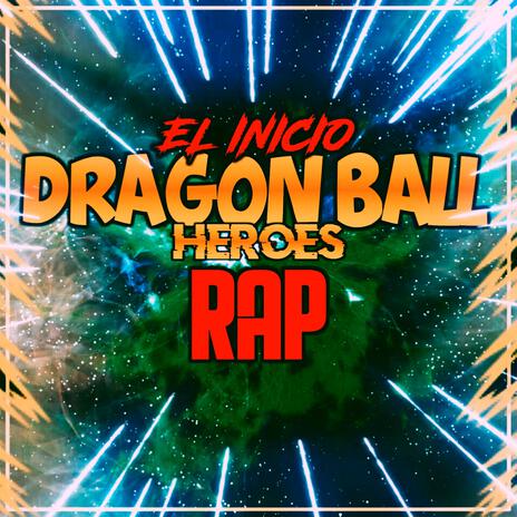 DRAGON BALL HÉROES RAP | Boomplay Music