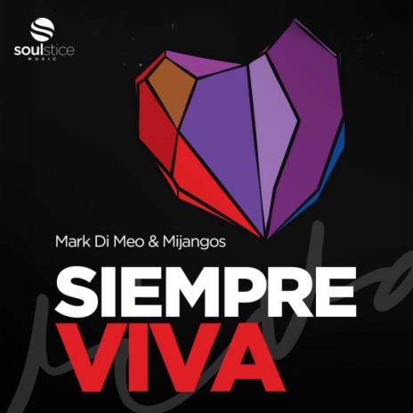 Siempre Viva (Original Mix) ft. Mijangos | Boomplay Music