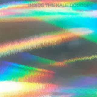 Inside the Kaleidoscope