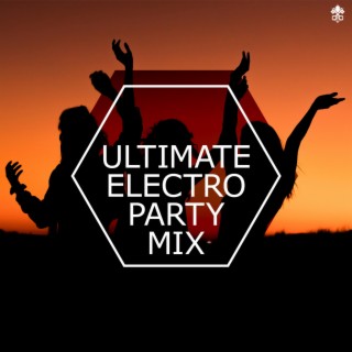 Ultimate Electro Party Mix